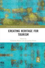 Creating Heritage for Tourism