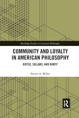 Community and Loyalty in American Philosophy