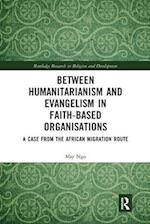 Between Humanitarianism and Evangelism in Faith-based Organisations