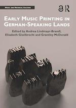 Early Music Printing in German-Speaking Lands