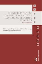 Chinese-Japanese Competition and the East Asian Security Complex