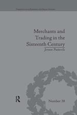 Merchants and Trading in the Sixteenth Century