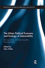 The Urban Political Economy and Ecology of Automobility