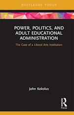 Power, Politics, and Adult Educational Administration