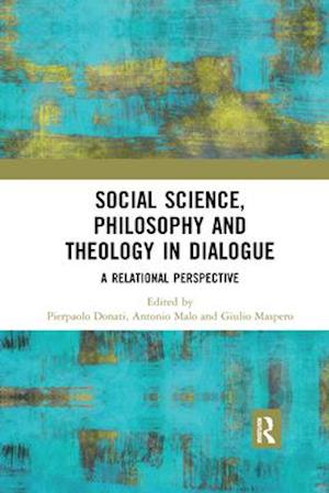 Social Science, Philosophy and Theology in Dialogue