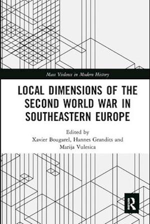 Local Dimensions of the Second World War in Southeastern Europe