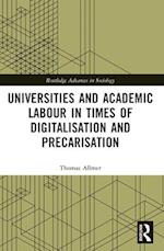 Universities and Academic Labour in Times of Digitalisation and Precarisation