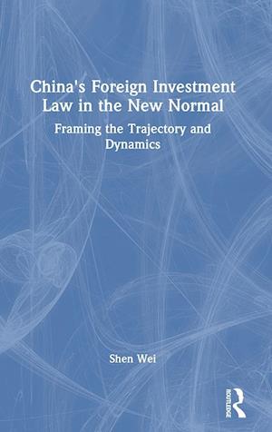 China's Foreign Investment Law in the New Normal