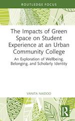 The Impacts of Green Space on Student Experience at an Urban Community College
