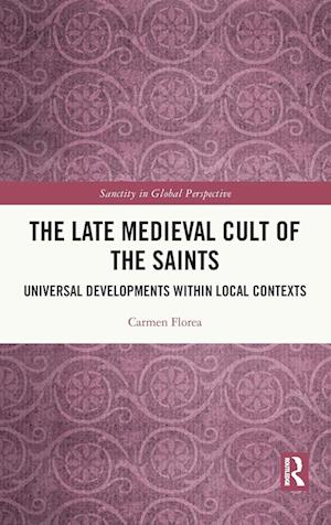 The Late Medieval Cult of the Saints