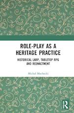 Role-play as a Heritage Practice