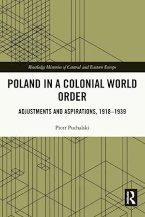 Poland in a Colonial World Order