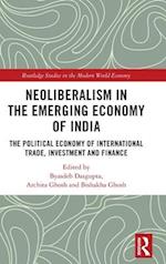 Neoliberalism in the Emerging Economy of India