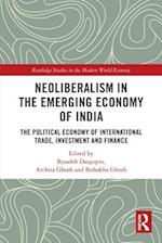 Neoliberalism in the Emerging Economy of India