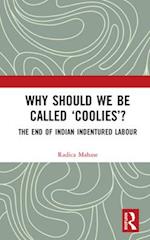 Why Should We Be Called ‘Coolies’?