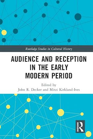 Audience and Reception in the Early Modern Period