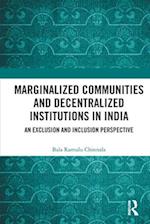 Marginalized Communities and Decentralized Institutions in India