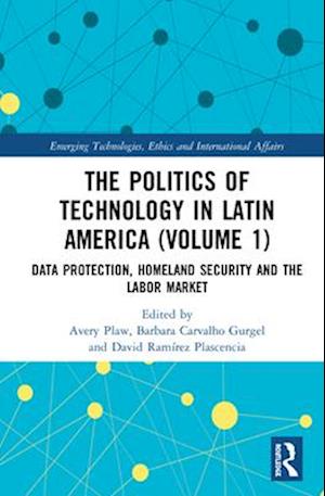 The Politics of Technology in Latin America (Volume 1)