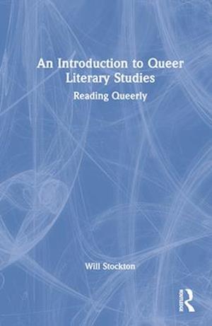 An Introduction to Queer Literary Studies