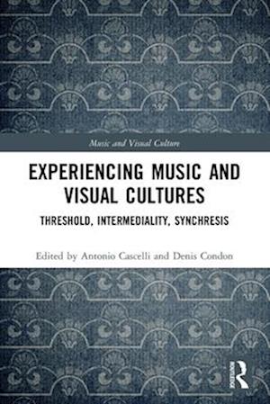 Experiencing Music and Visual Cultures