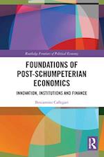 Foundations of Post-Schumpeterian Economics