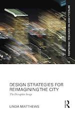 Design Strategies for Reimagining the City
