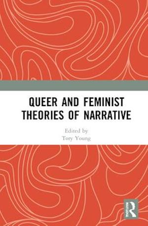 Queer and Feminist Theories of Narrative