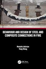 Behaviour and Design of Steel and Composite Connections in Fire