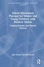 Dance/Movement Therapy for Infants and Young Children with Medical Illness