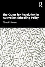 The Quest for Revolution in Australian Schooling Policy