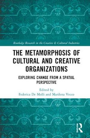The Metamorphosis of Cultural and Creative Organizations