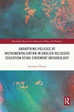 Unearthing Policies of Instrumentalization in English Religious Education Using Statement Archaeology