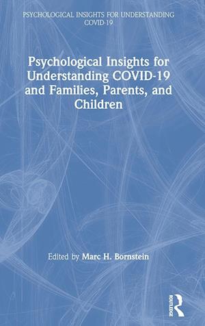 Psychological Insights for Understanding COVID-19 and Families, Parents, and Children