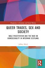 Queer Trades, Sex and Society
