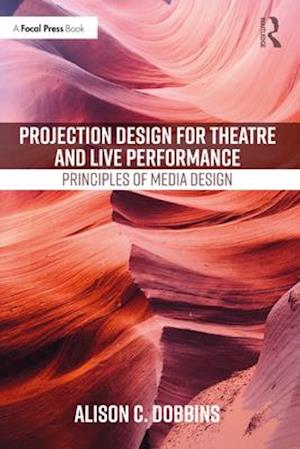Projection Design for Theatre and Live Performance