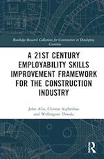 A 21st Century Employability Skills Improvement Framework for the Construction Industry