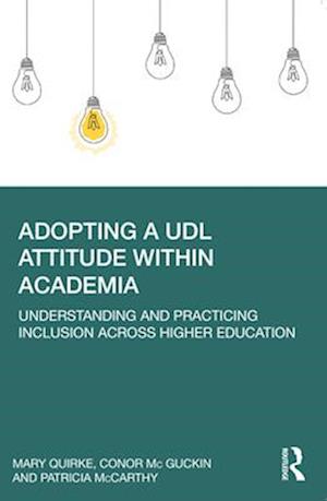Adopting a UDL Attitude within Academia