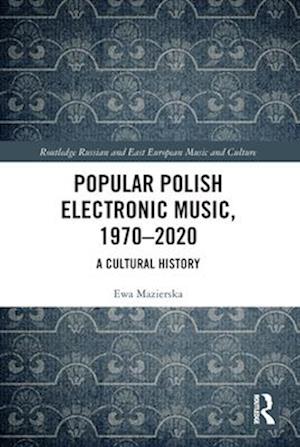 Popular Polish Electronic Music, 1970–2020