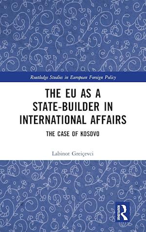 The EU as a State-builder in International Affairs