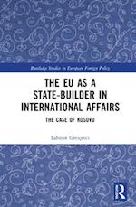 The EU as a State-builder in International Affairs