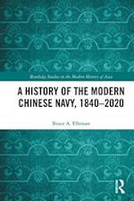 A History of the Modern Chinese Navy, 1840–2020