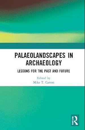 Palaeolandscapes in Archaeology