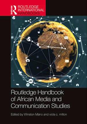 Routledge Handbook of African Media and Communication Studies