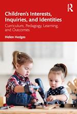 Children’s Interests, Inquiries and Identities