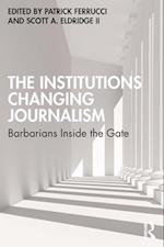 The Institutions Changing Journalism