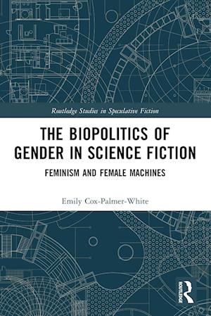 The Biopolitics of Gender in Science Fiction