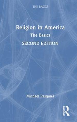 Religion in America: The Basics