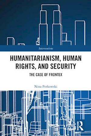 Humanitarianism, Human Rights, and Security