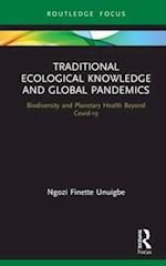 Traditional Ecological Knowledge and Global Pandemics