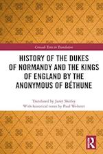 History of the Dukes of Normandy and the Kings of England by the Anonymous of Béthune